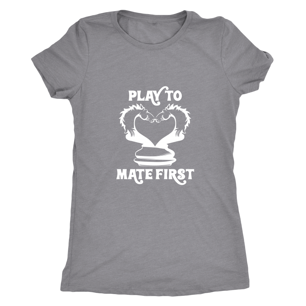 Play to mate first - Ladies Triblend T-Shirt