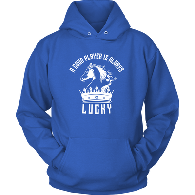 A good player is always lucky - Unisex Hoodie