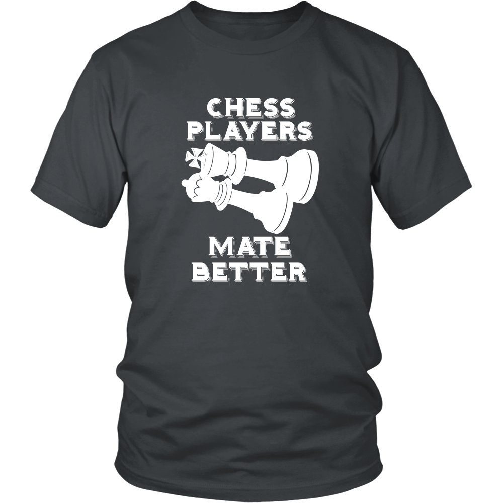 Chess Players Mate Better - District Unisex T-Shirt