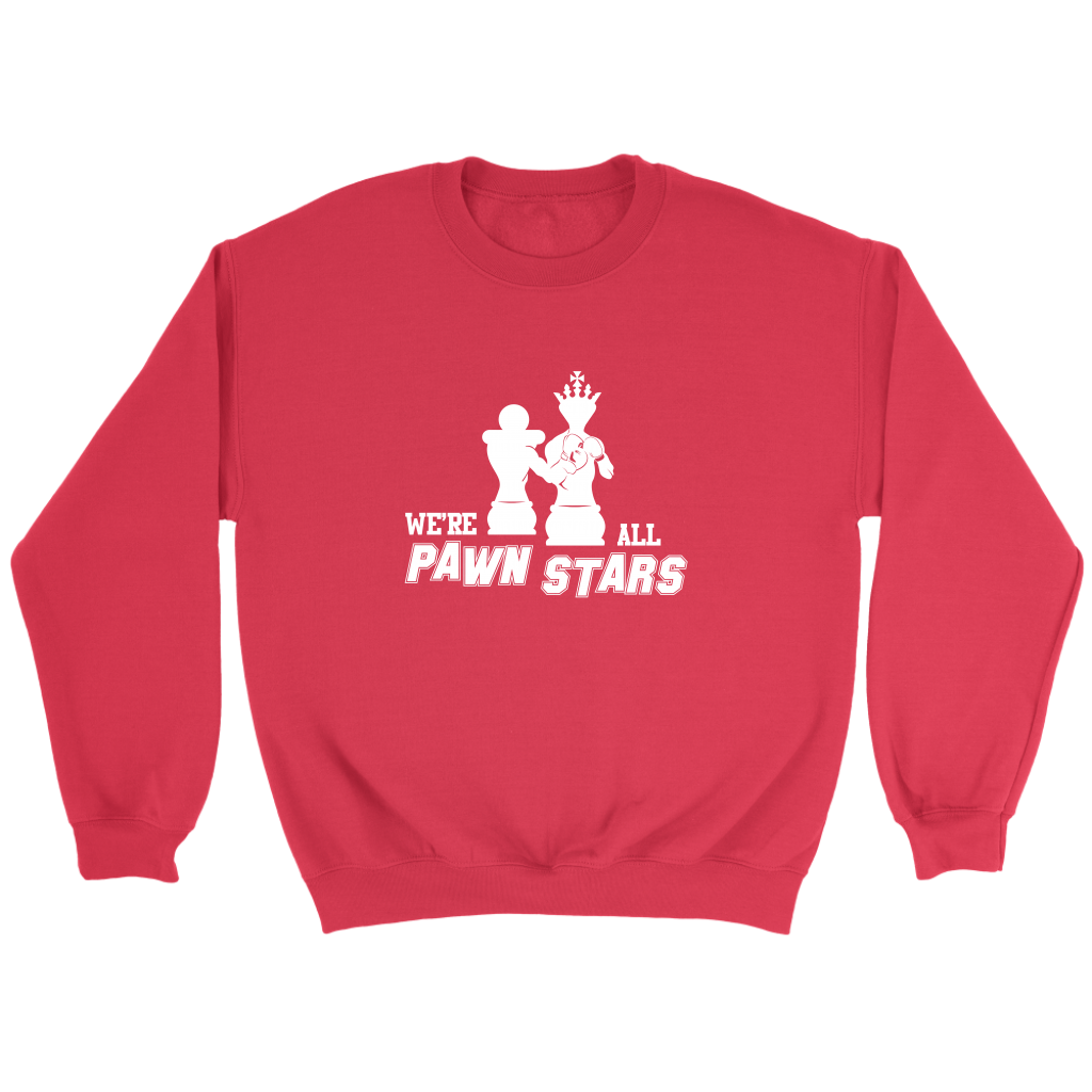 We are all Pawn Stars - Unisex Sweatshirt