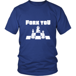 Fork you - Unisex Chess T-Shirt