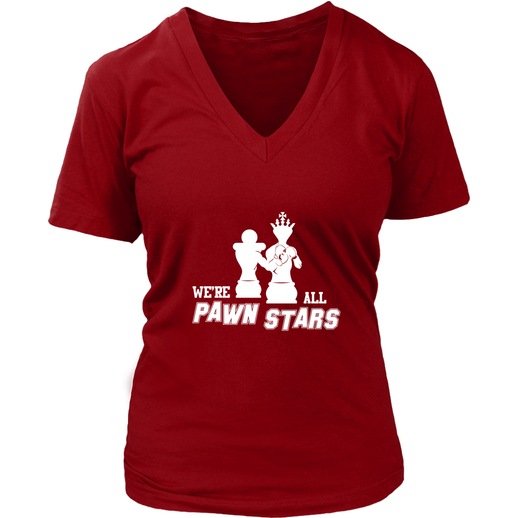 We are all Pawn Stars - Womens V-Neck T-Shirt