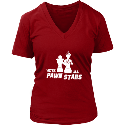 We are all Pawn Stars - Womens V-Neck T-Shirt