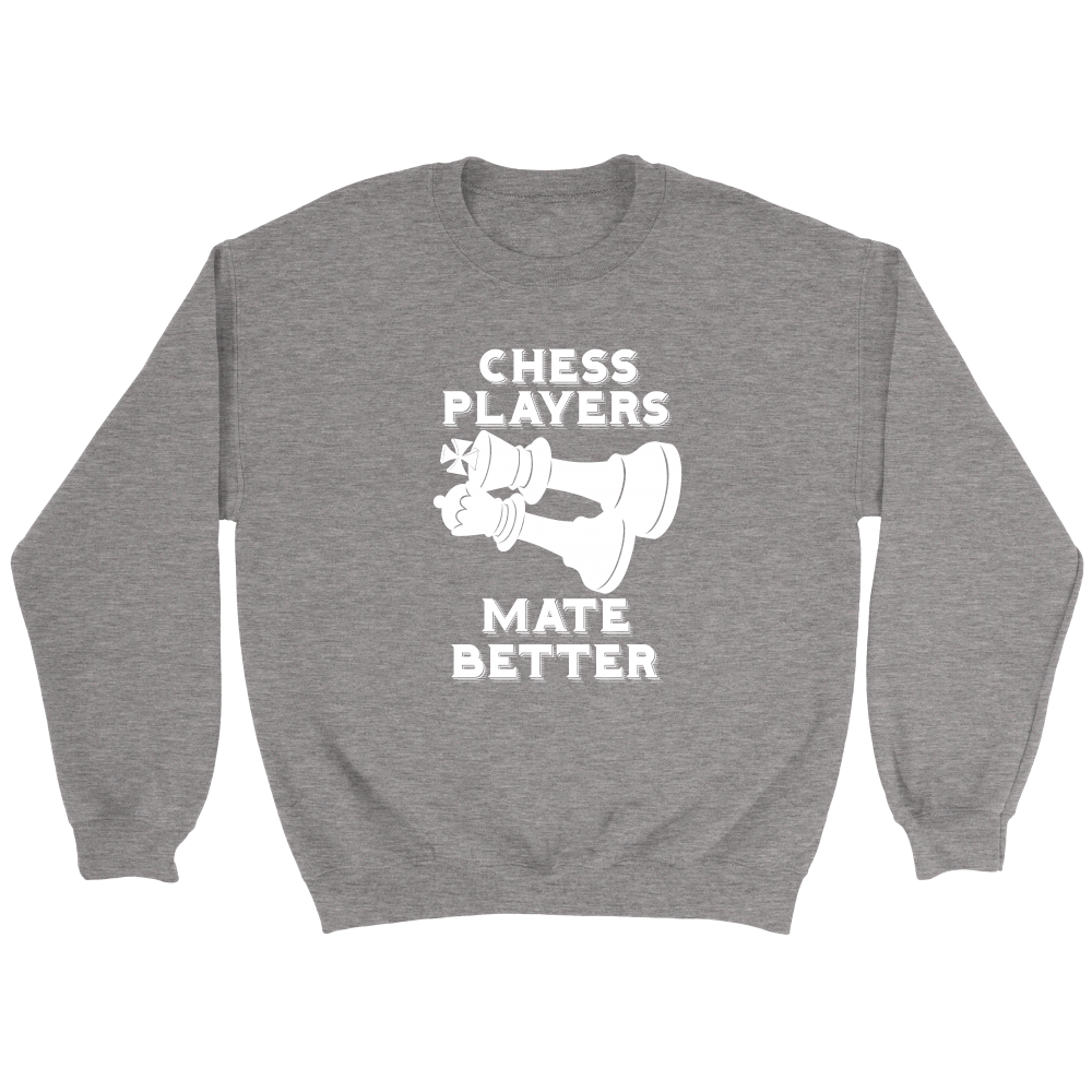 Chess Players Mate Better - Crewneck Sweatshirt