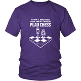 Haven't mastered your kNight moves yet? Play chess - District Unisex T-Shirt