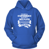 I am not a superhuman but a chess player - close enough - Unisex Hoodie