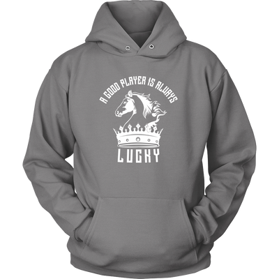 A good player is always lucky - Unisex Hoodie