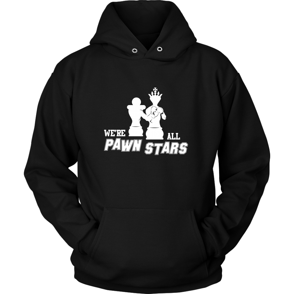 We are all Pawn Stars - Unisex Hoodie