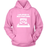 I am open to new positions - Unisex Hoodie