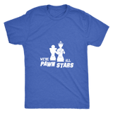 We are all Pawn Stars - Mens Triblend T-Shirt