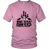 Want to play chess? - Unisex T-Shirt