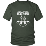 Haven't mastered your kNight moves yet? Play chess - District Unisex T-Shirt