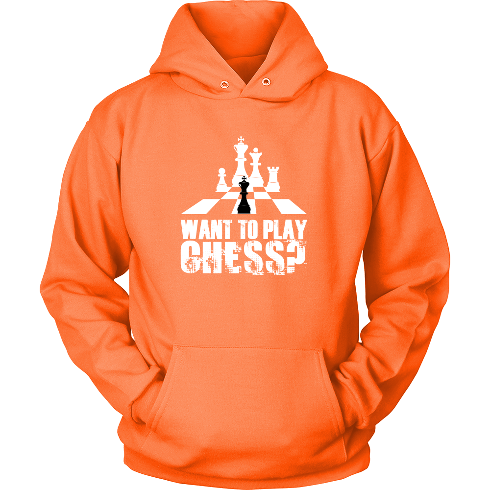 Want to play chess? - Unisex Hoodie
