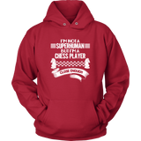 I am not a superhuman but a chess player - close enough - Unisex Hoodie