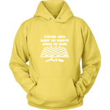 Studying chess makes you smarter across the board - Unisex Hoodie