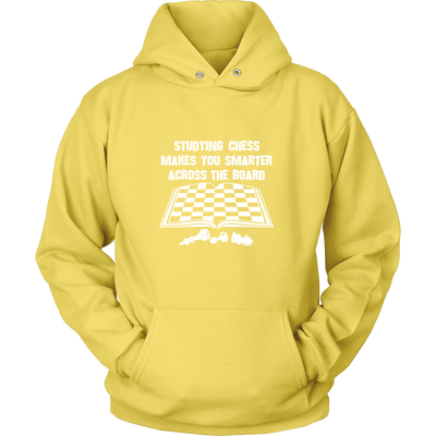 Studying chess makes you smarter across the board - Unisex Hoodie