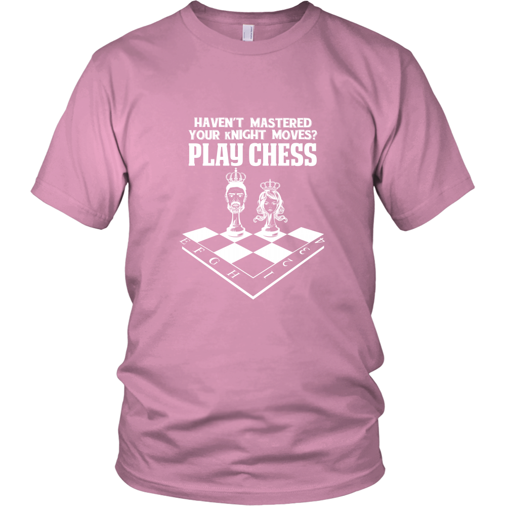 Haven't mastered your kNight moves yet? Play chess - District Unisex T-Shirt