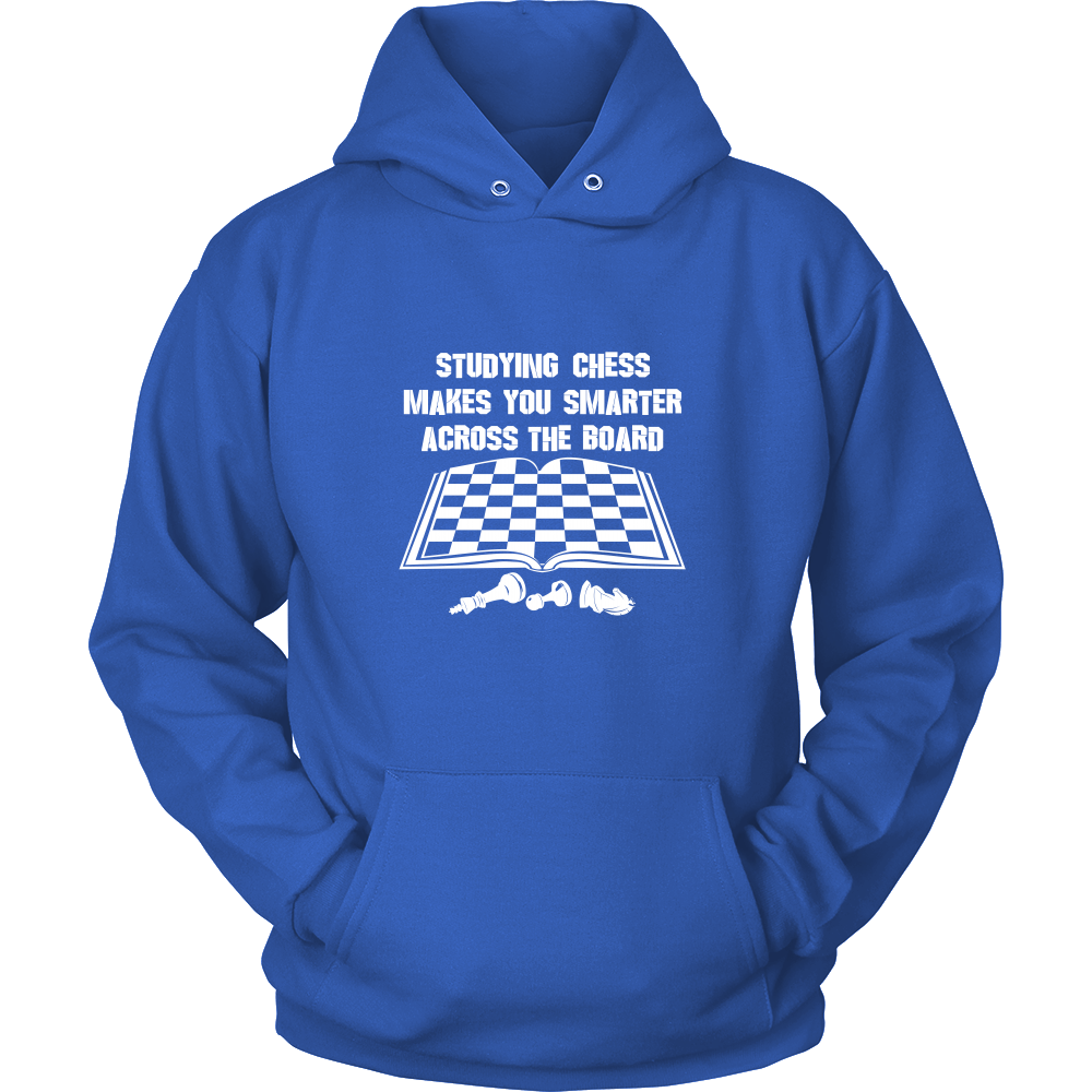 Studying chess makes you smarter across the board - Unisex Hoodie