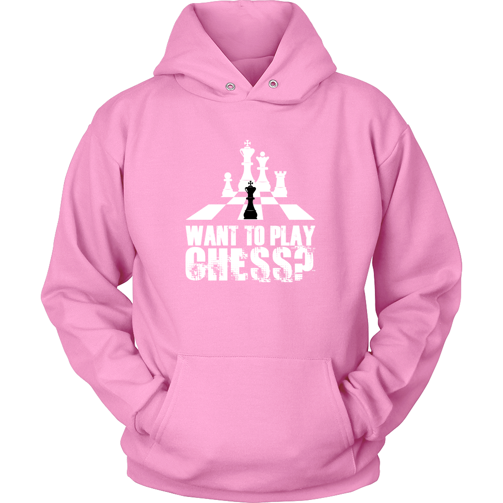 Want to play chess? - Unisex Hoodie