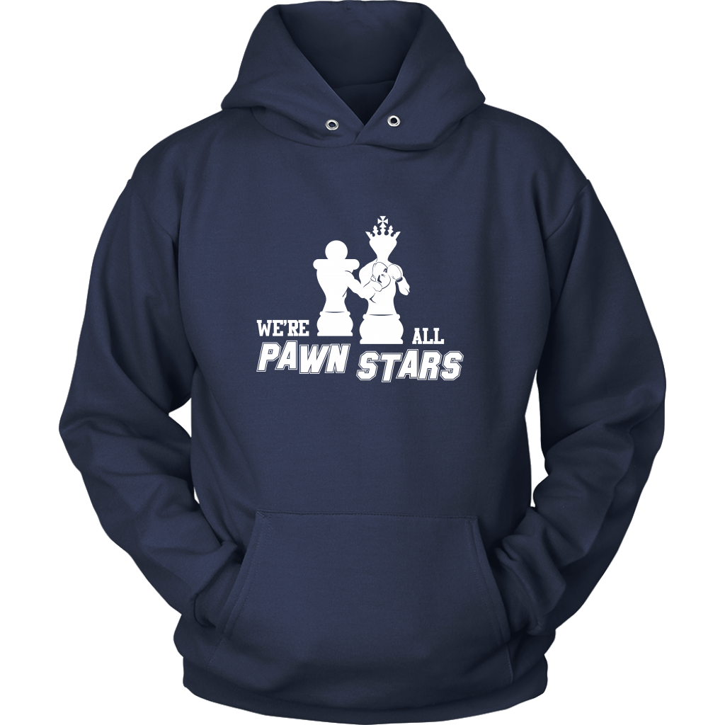 We are all Pawn Stars - Unisex Hoodie