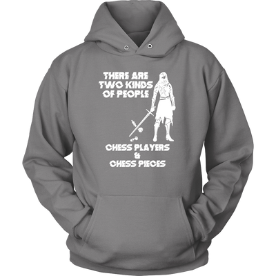 There are two kinds of people: Chess Players and Chess Pieces - Unisex Hoodie