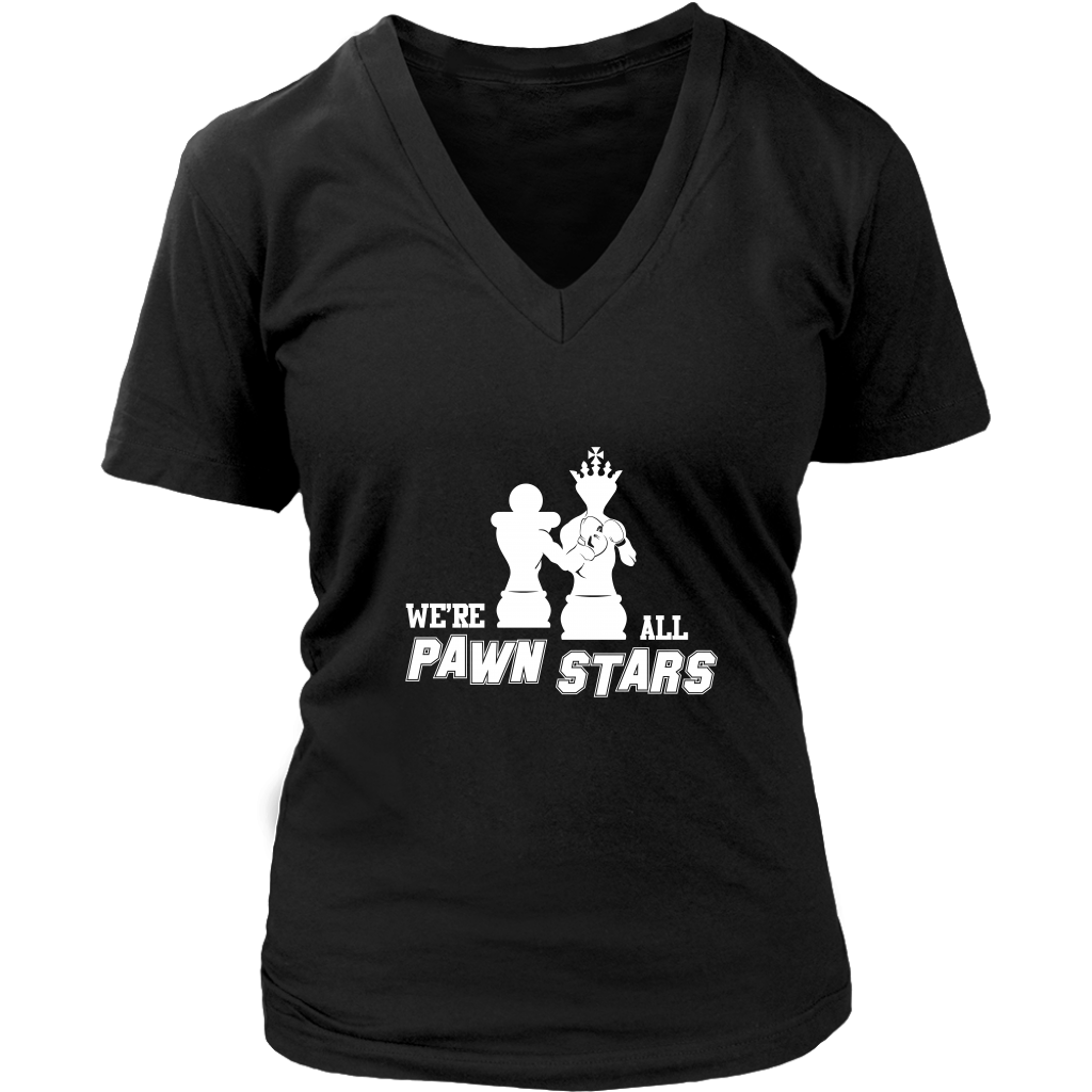 We are all Pawn Stars - Womens V-Neck T-Shirt