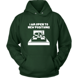 I am open to new positions - Unisex Hoodie