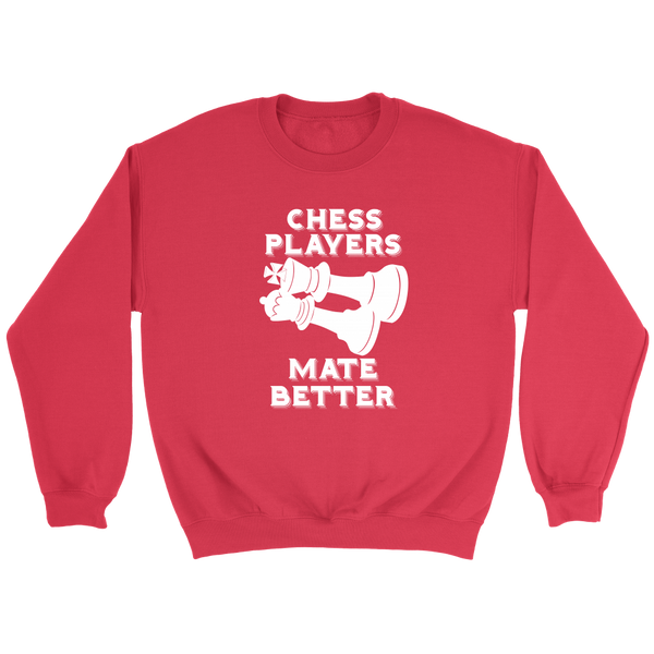 Chess Players Mate Better - Crewneck Sweatshirt