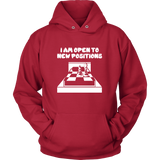 I am open to new positions - Unisex Hoodie