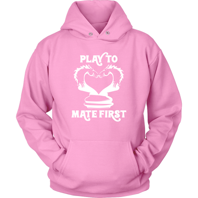 Play to mate first - Unisex Hoodie