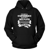 I am not a superhuman but a chess player - close enough - Unisex Hoodie