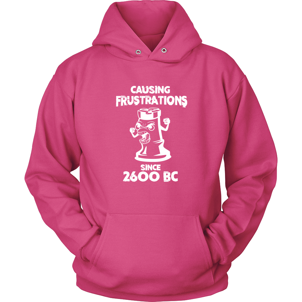 Chess Causing frustrations since 2600 BC - Unisex Hoodie