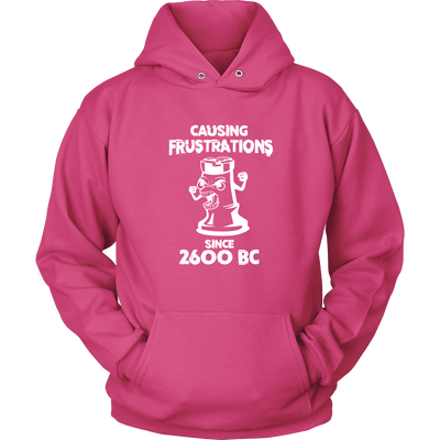 Chess Causing frustrations since 2600 BC - Unisex Hoodie