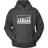 Choose Your Weapon -  Unisex Hoodie