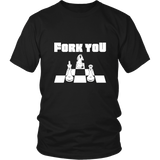 Fork you - Unisex Chess T-Shirt