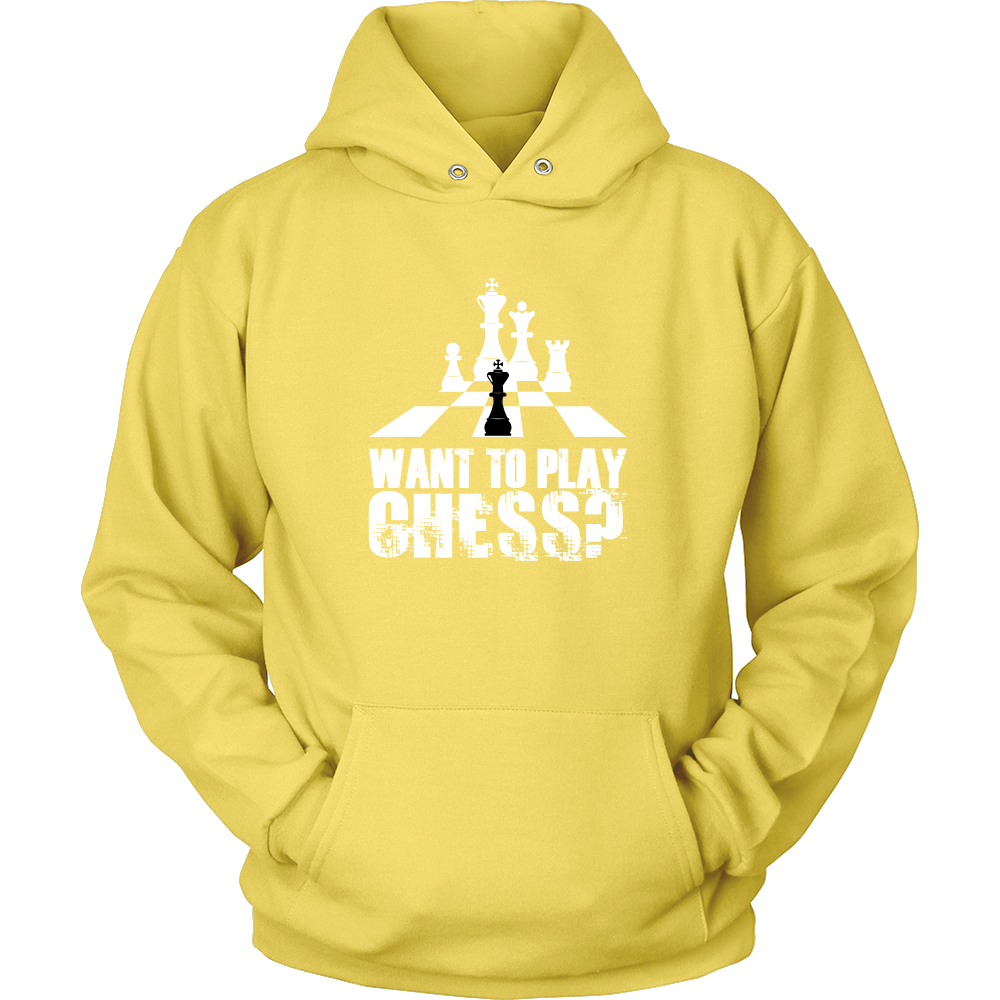 Want to play chess? - Unisex Hoodie