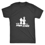 We are all Pawn Stars - Mens Triblend T-Shirt