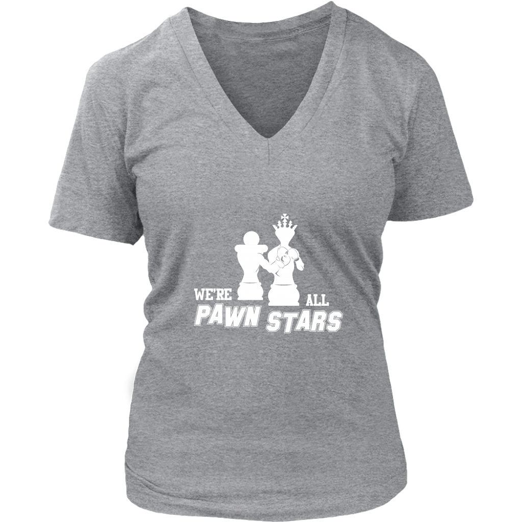 We are all Pawn Stars - Womens V-Neck T-Shirt