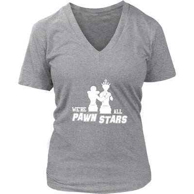 We are all Pawn Stars - Womens V-Neck T-Shirt