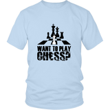 Want to play chess? - Unisex T-Shirt