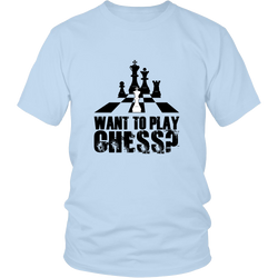 Want to play chess? - Unisex T-Shirt