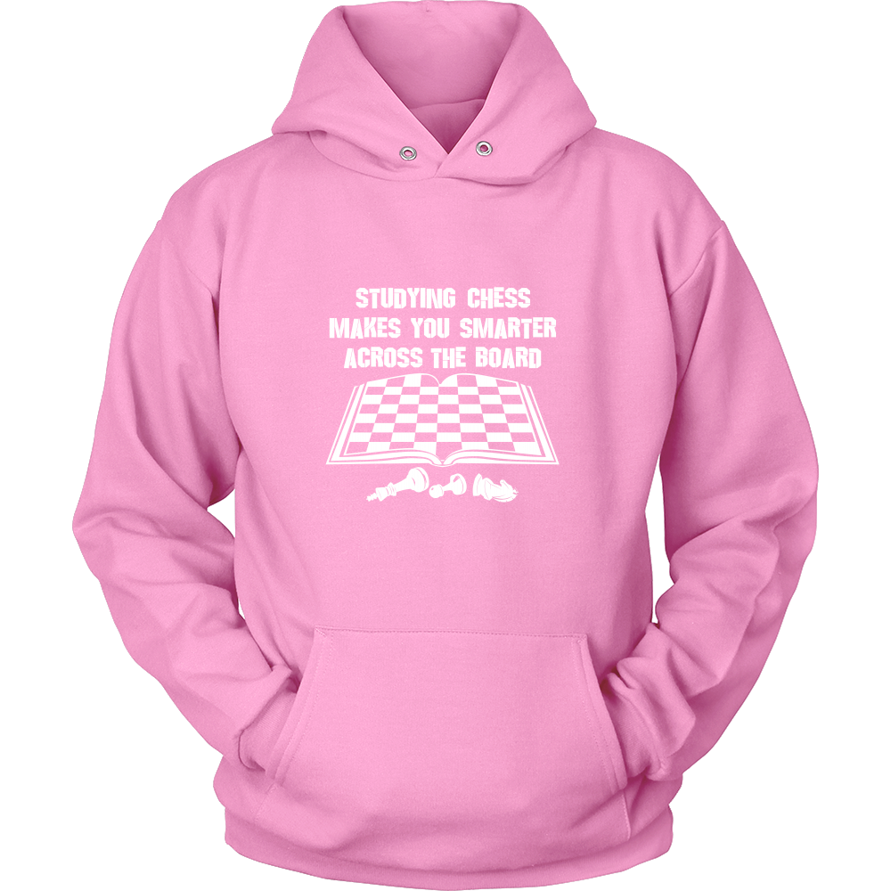 Studying chess makes you smarter across the board - Unisex Hoodie