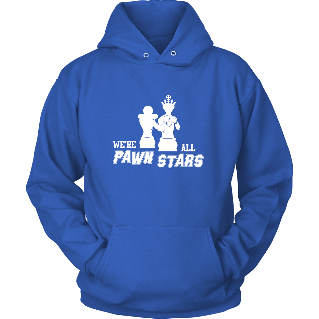We are all Pawn Stars - Unisex Hoodie