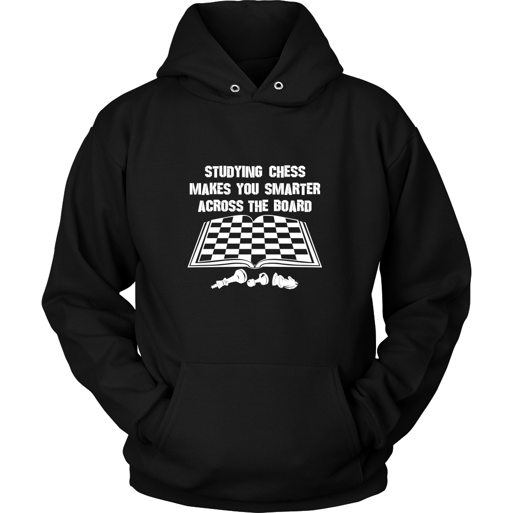 Studying chess makes you smarter across the board - Unisex Hoodie