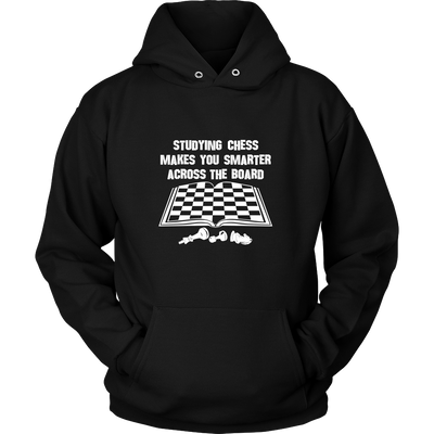 Studying chess makes you smarter across the board - Unisex Hoodie