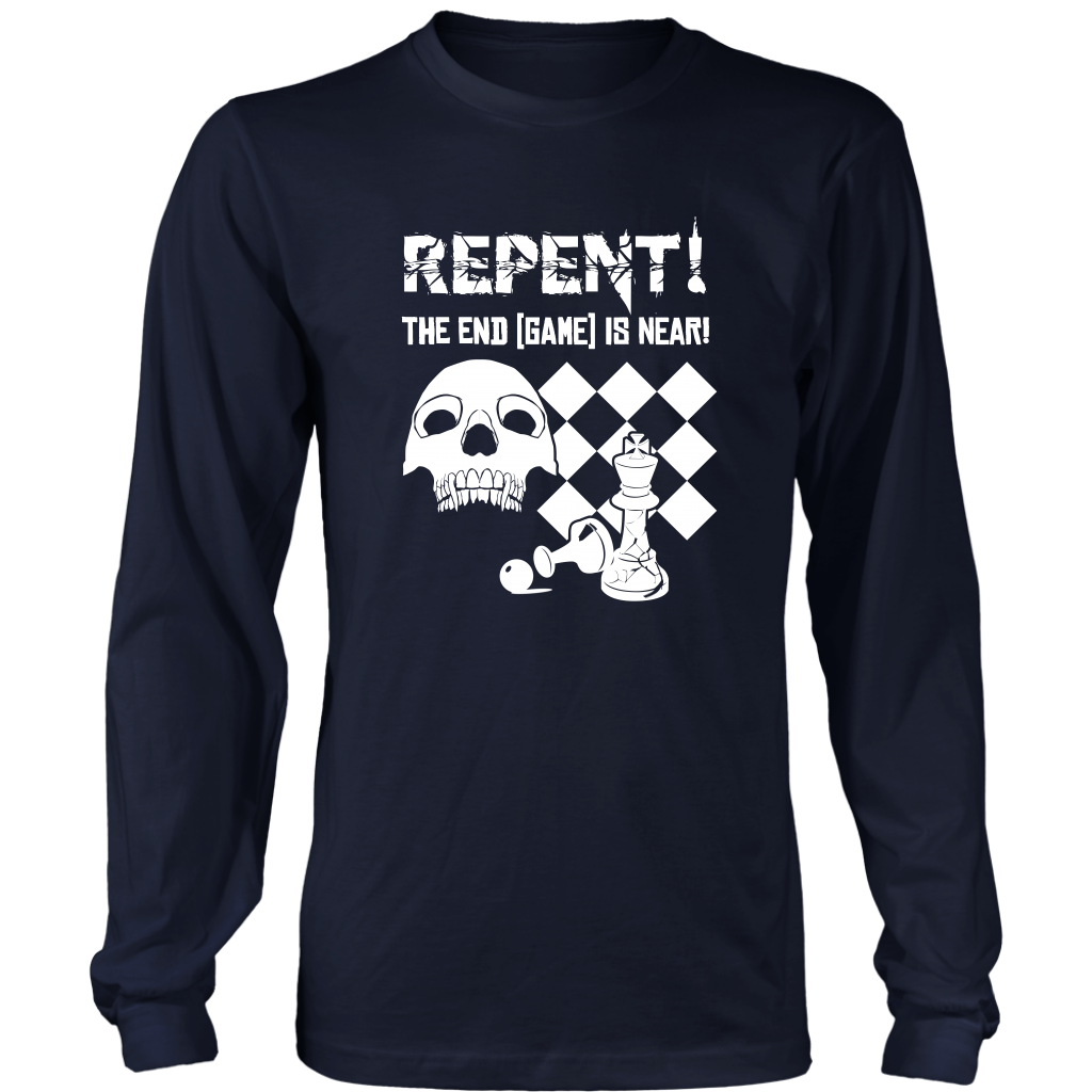 Repent! The end game is near - Long Sleeve T-Shirt