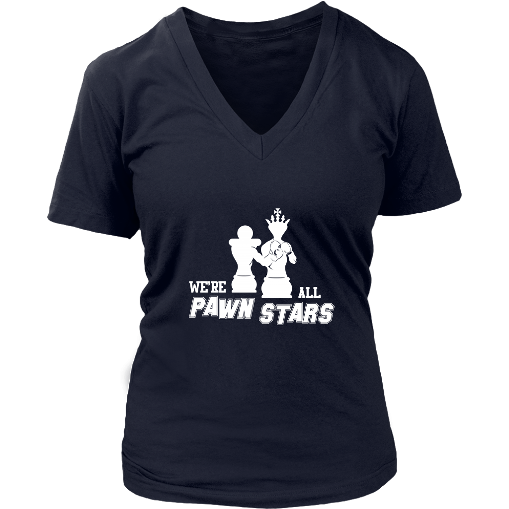 We are all Pawn Stars - Womens V-Neck T-Shirt