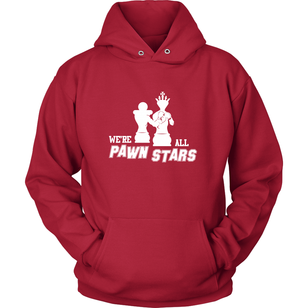 We are all Pawn Stars - Unisex Hoodie