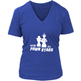 We are all Pawn Stars - Womens V-Neck T-Shirt