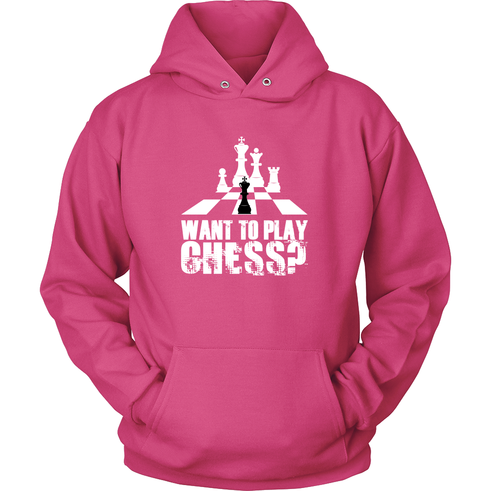 Want to play chess? - Unisex Hoodie